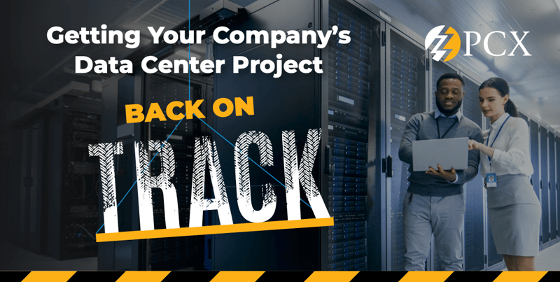 How to Get Your Company's Data Center Project Back on Track